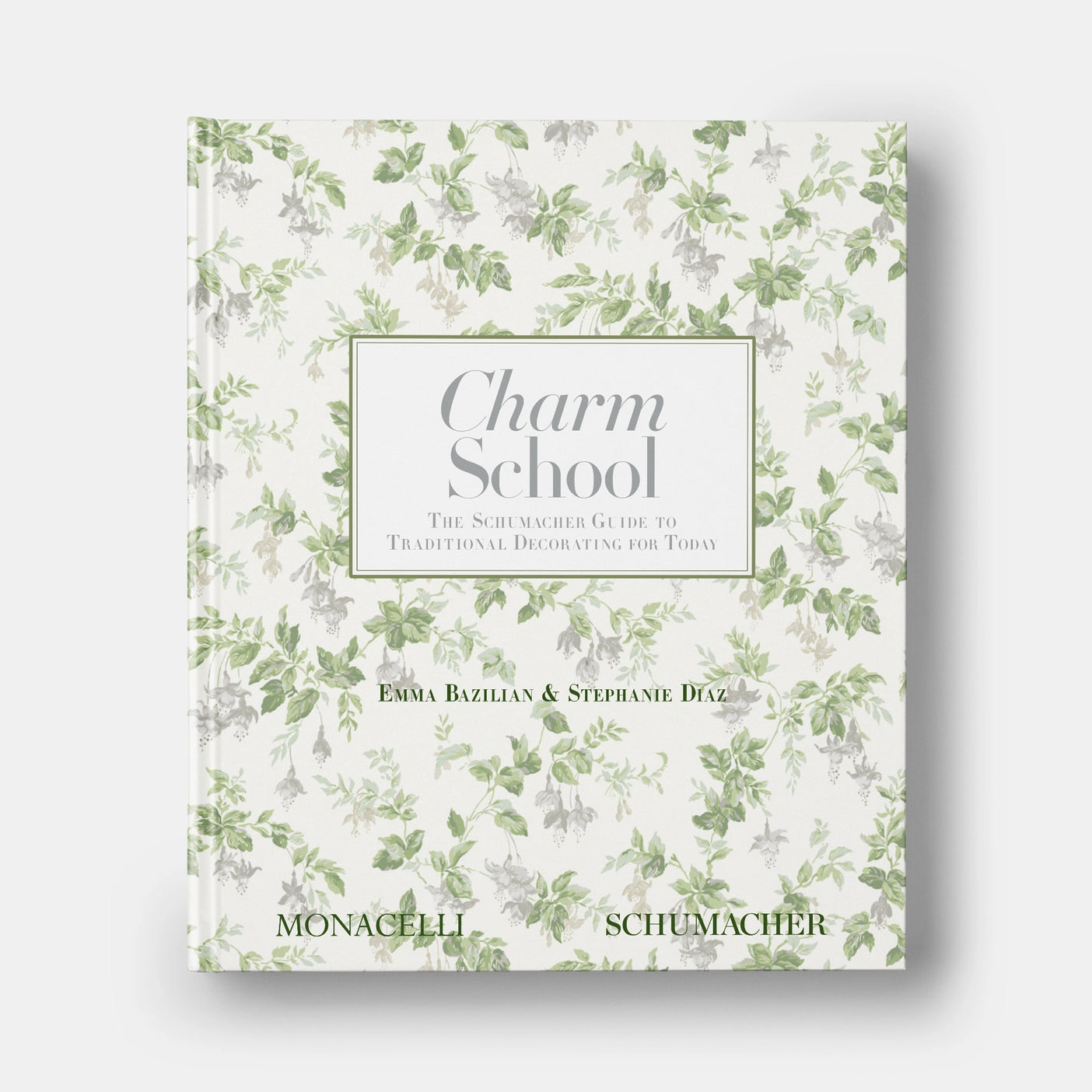 Charm School: The Schumacher Guide to Traditional Decorating for Today