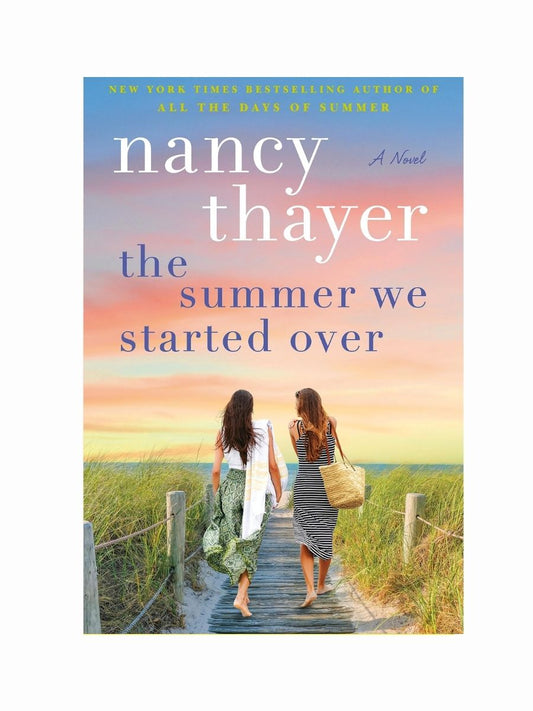 The Summer We Started Over by Nancy Thayer