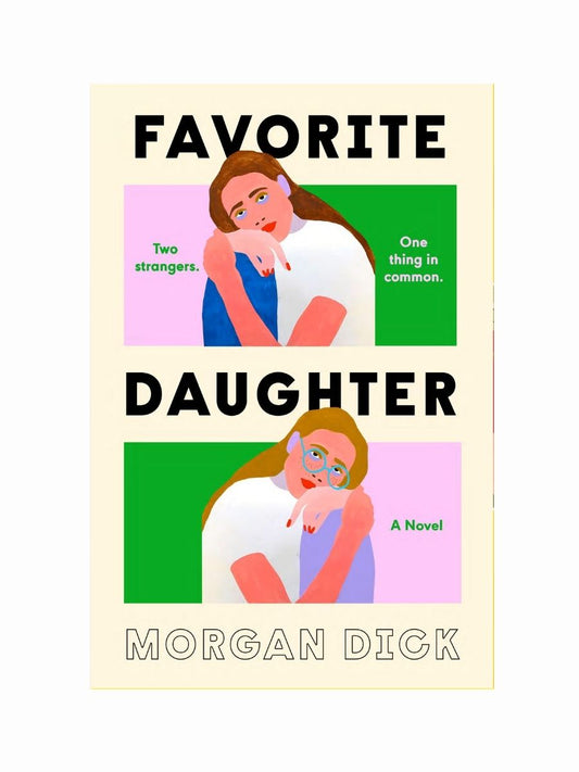 Favorite Daughter by Morgan Dick