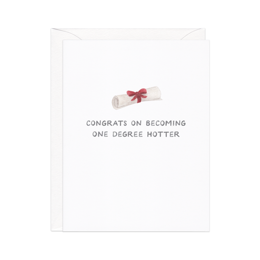 One Degree Hotter — Graduation Pun Congrats Card