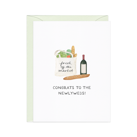 Fresh Off The Market — Congrats Newlyweds Wedding Card
