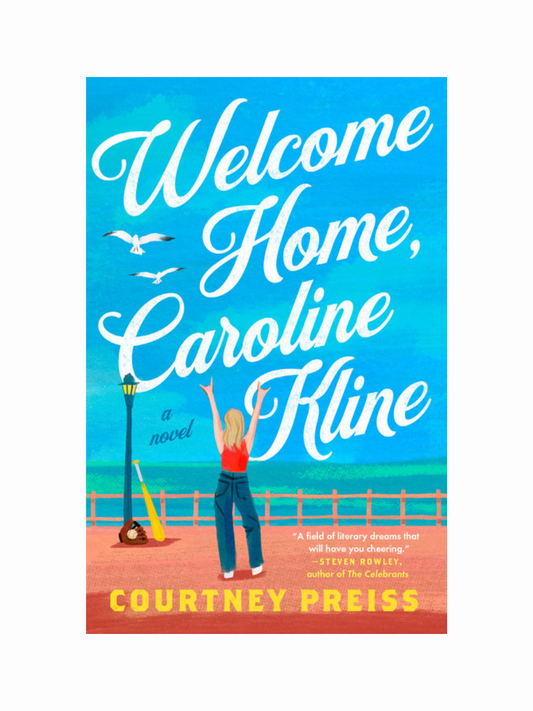 Welcome Home, Caroline Kline by Courtney Preiss