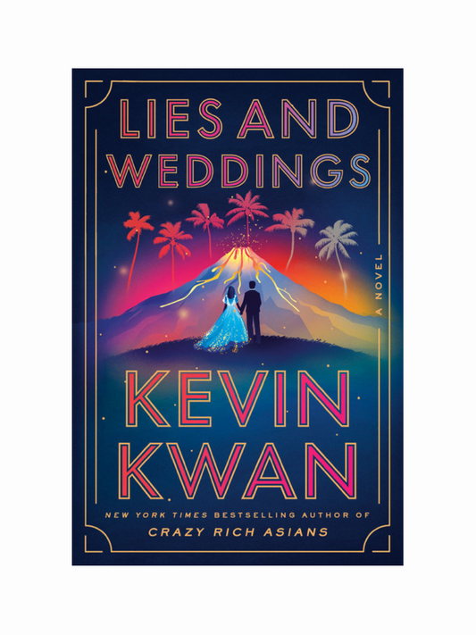 Lies and Weddings by Kevin Kwan