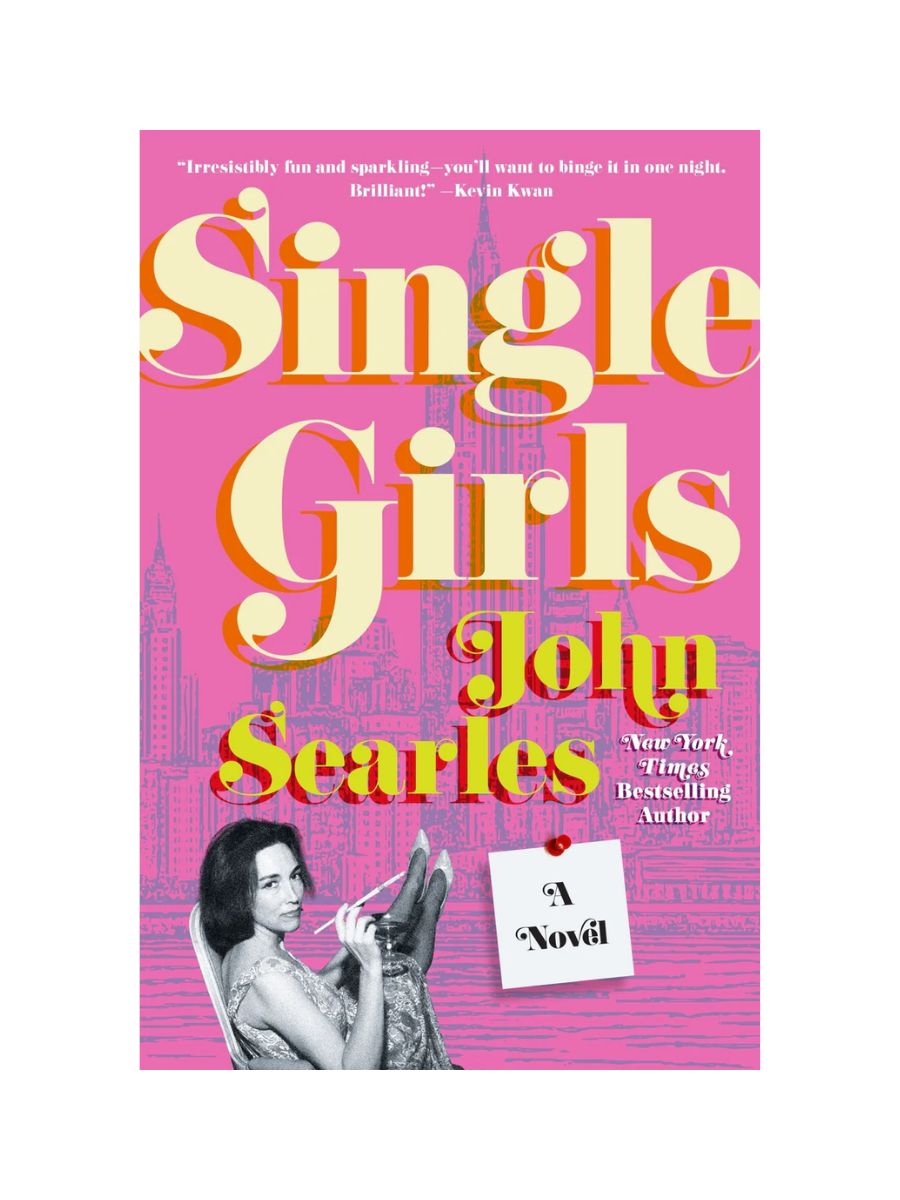 Single Girls: A Novel by John Searles