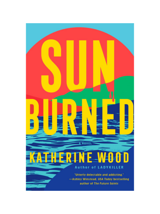 Sunburned by Katherine Wood