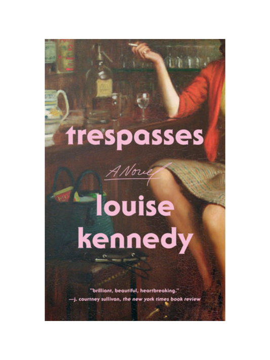 Trespasses by Louise Kennedy