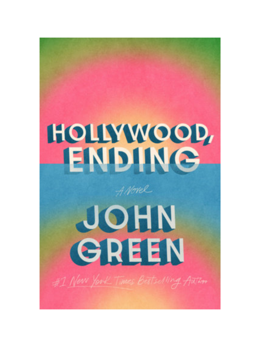Hollywood, Ending by John Green
