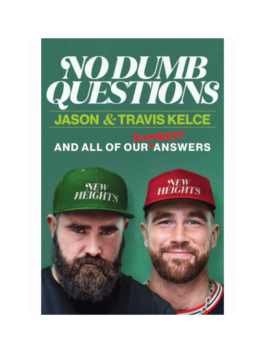 No Dumb Questions by Jason and Travis Kelce