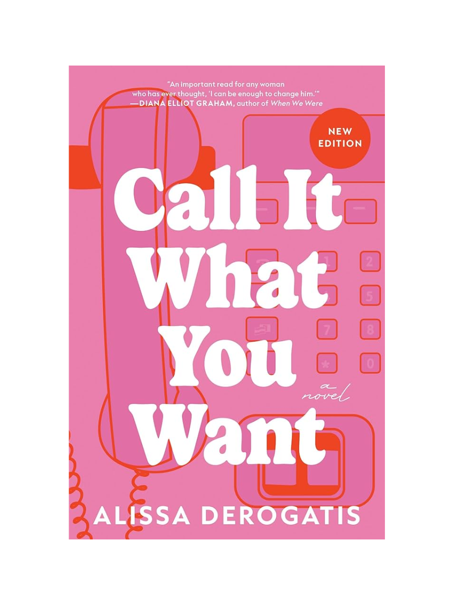 Call It What You Want by Alissa Derogatis