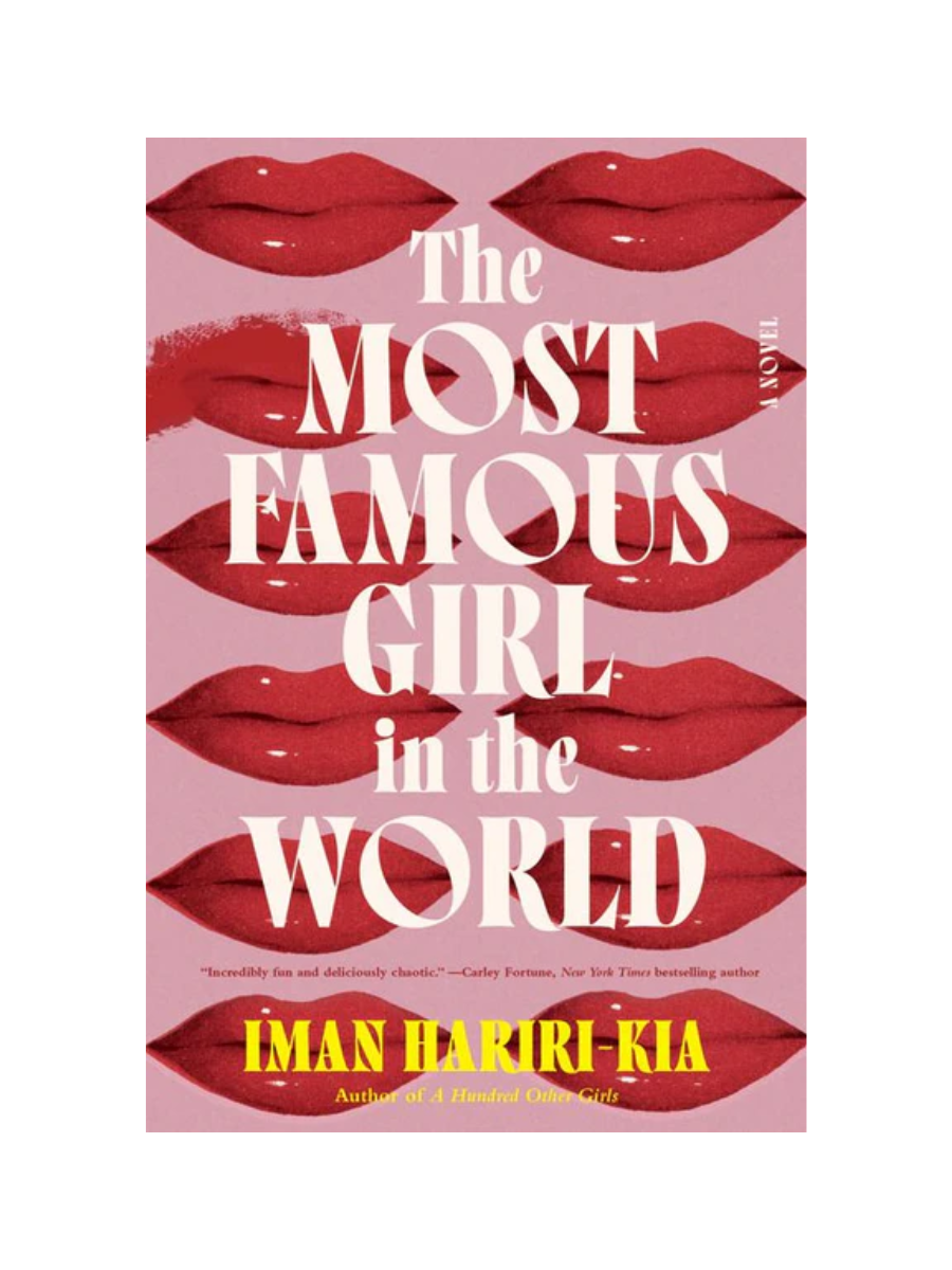 The Most Famous Girl in the World by Iman Hariri-Kia