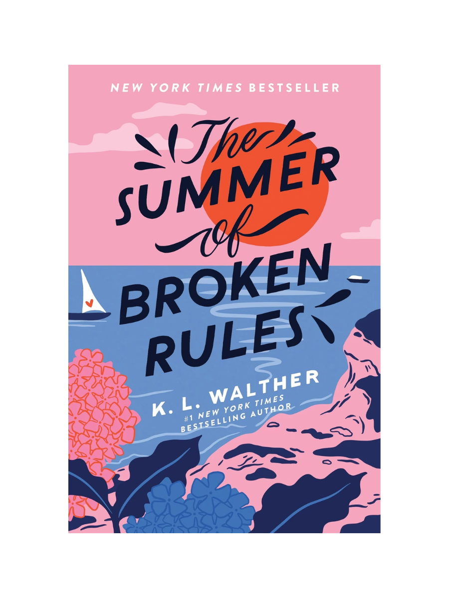 The Summer of Broken Rules. by K.L. Walther