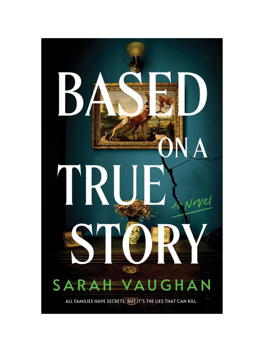 Based on a True Story by Sarah Vaughan
