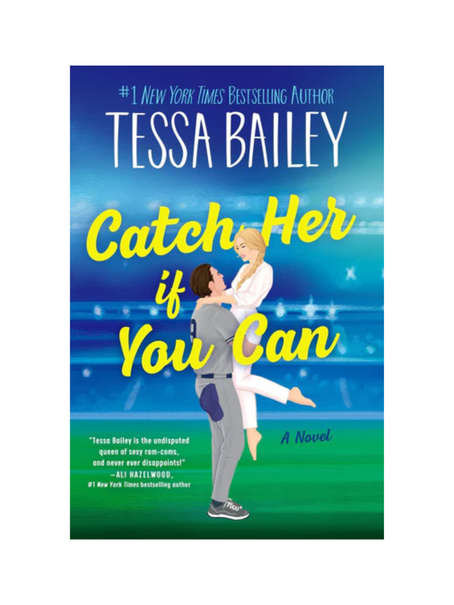 Catch Her If You Can by Tessa Bailey