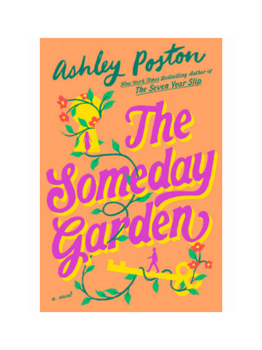 The Someday Garden by Ashley Poston