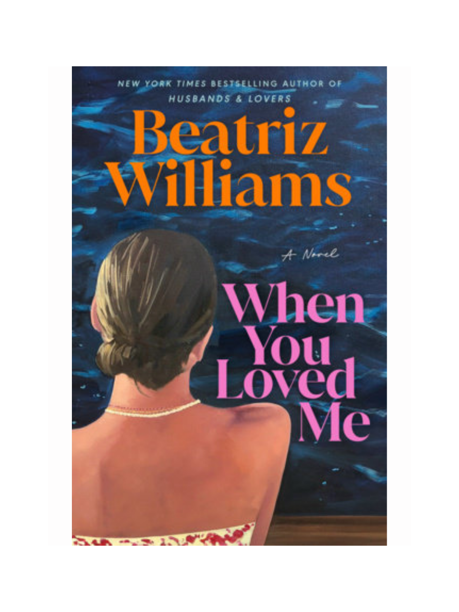 When You Loved Me by Beatriz Williams