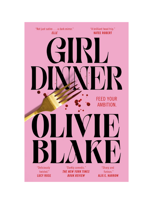 Girl Dinner by Olivie Blake