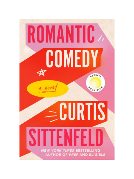 Romantic Comedy by Curtis Sittenfeld
