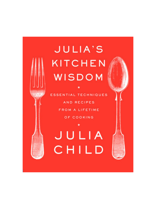 Julia's Kitchen Wisdom