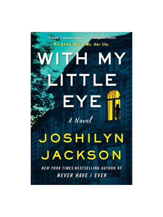 With My Little Eye by Joshilyn Jackson