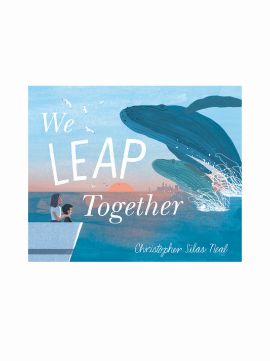 We Leap Together by Christopher Silas Neal