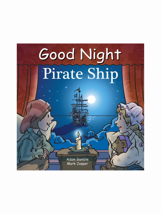 Good Night Pirate Ship by Adam Gamble and Mark Jasper