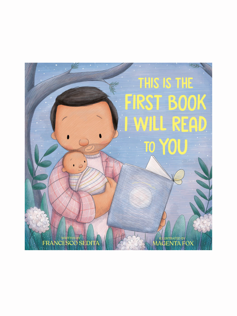This Is the First Book I Will Read to You by Francesco Sedita
