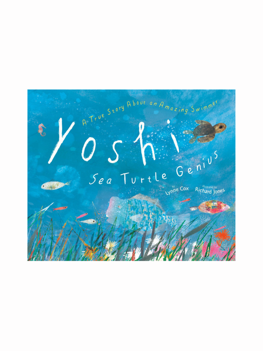 Yoshi, Sea Turtle Genius by Lynne Cox