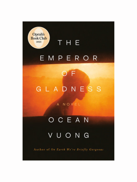 The Emperor of Gladness by Ocean Vuong