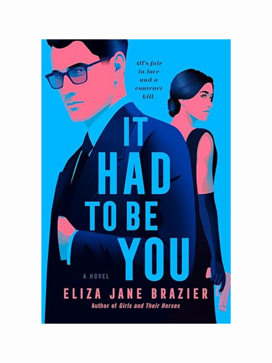 It Had To Be You by Eliza Jane Brazier