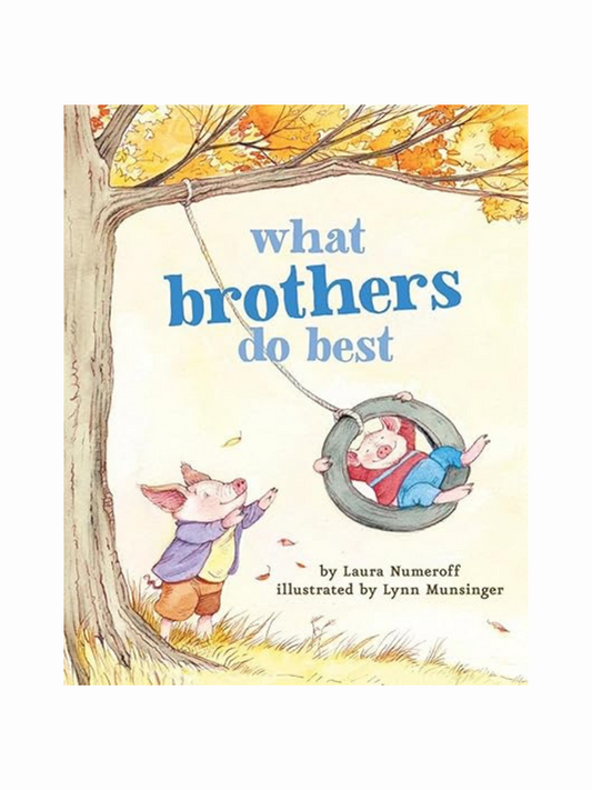 What Brothers do Best by Laura Numeroff