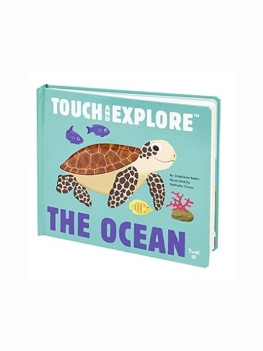 Touch and Explore the Ocean by Stephanie Babin
