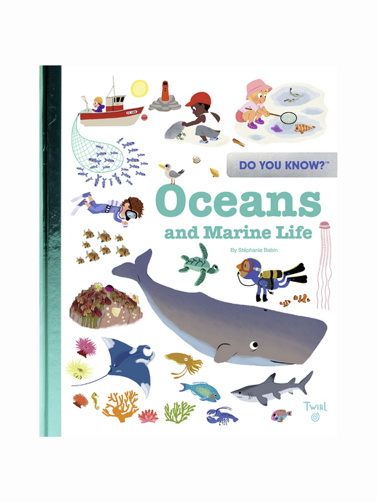 Oceans and Marine Life by Stephanie Babin