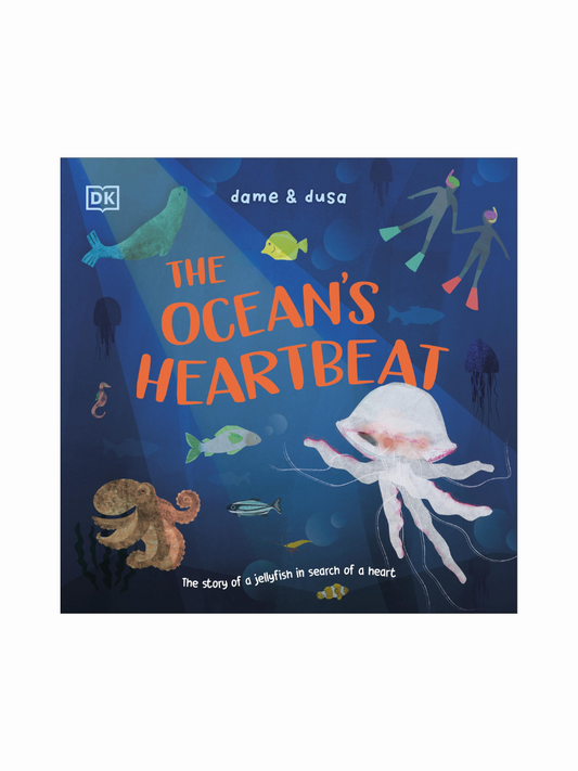 The Ocean's Heartbeat: The Story of a Jellyfish in Search of a Heart by Dame and Dusa
