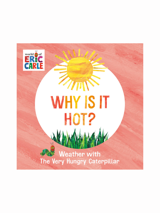 Why Is It Hot: Weather With The Very Hungry Caterpillar