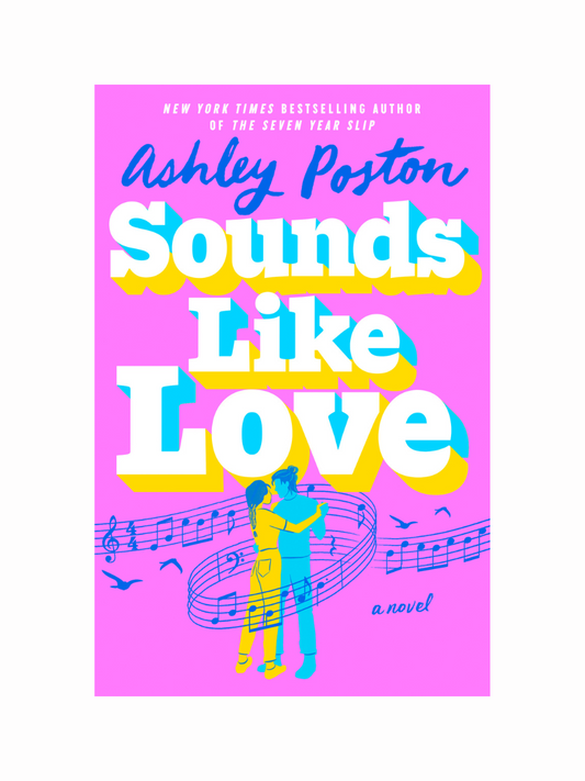 Sounds Like Love by Ashley Poston