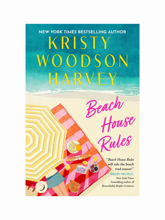 Beach House Rules by Kristy Woodson Harvey