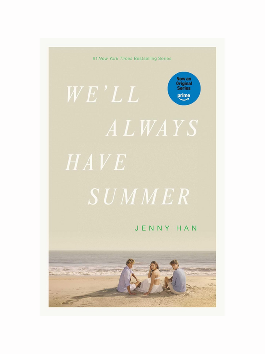 We'll Always Have Summer (Part of The Summer I Turned Pretty) by Jenny Han