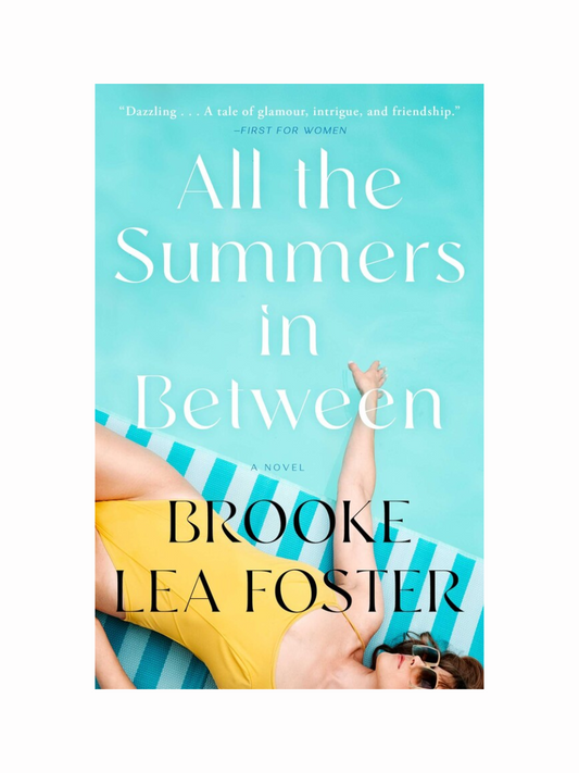 All The Summers In Between by Brooke Lea Foster