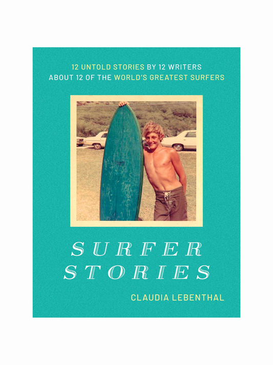 Surfer Stories by Claudia Lebenthal
