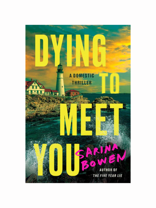 Dying to Meet You by Sarina Bowen