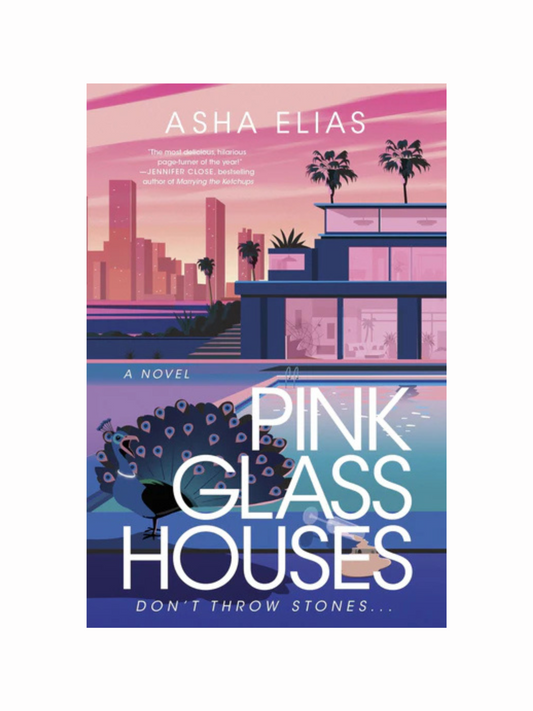 Pink Glass Houses by Asha Elias