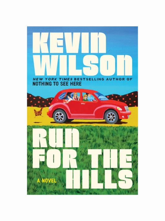 Run for the Hills by Kevin Wilson