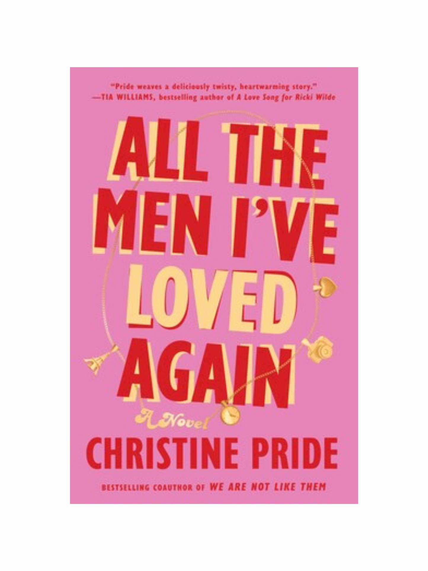 All the Men I've Loved Again by Christine Pride