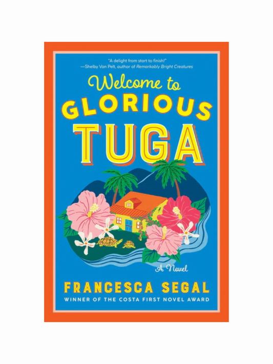 Welcome to Glorious Tuga by Francesca Segal