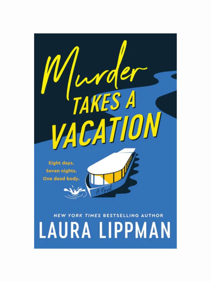 Murder Takes a Vacation by Laura Lippman