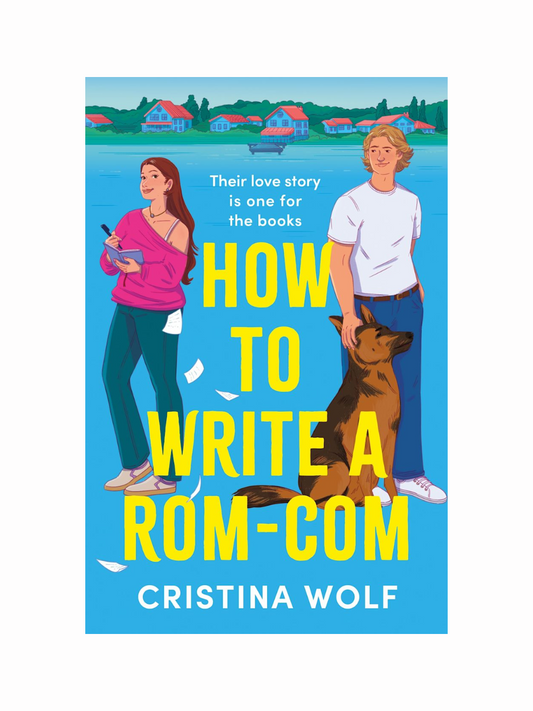 How To Write a Rom-Com by Cristina Wolf