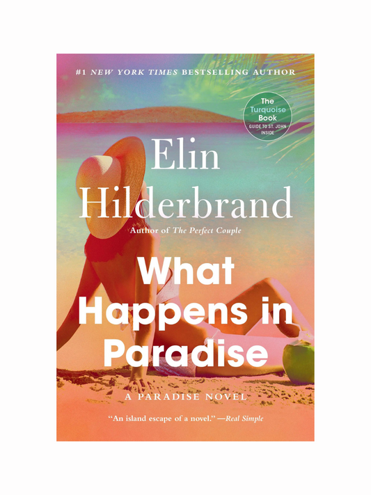 What Happens in Paradise by Elin Hilderbrand