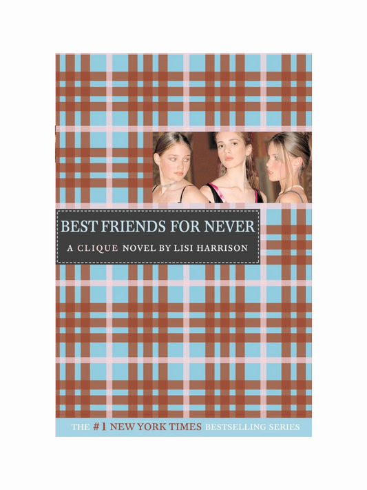 Best Friends For Never (Book 2) by Lisi Harrison
