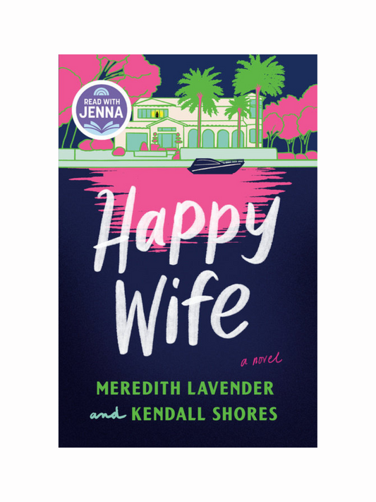 Happy Wife by Meredith Lavender and Kendall Shores