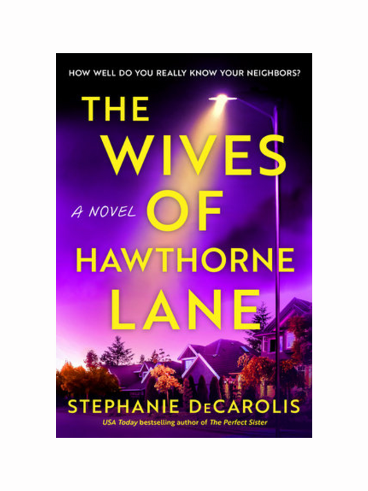 The Wives of Hawthorne Lane by Stephanie DeCarolis